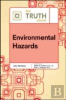 The Truth About Environmental Hazards