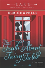 The Truth About Fairy Tales (Matchmaking Agency)