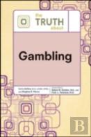 The Truth About Gambling