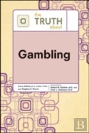The Truth About Gambling