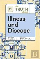The Truth About Illness And Disease