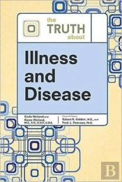 The Truth About Illness And Disease