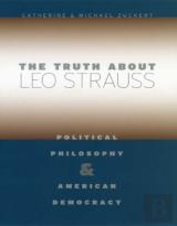 The Truth About Leo Strauss