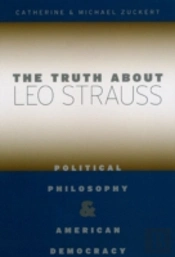 The Truth About Leo Strauss