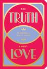 The Truth About Love
