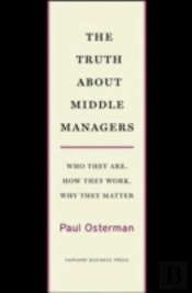 The Truth About Middle Managers