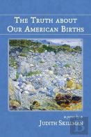The Truth About Our American Births
