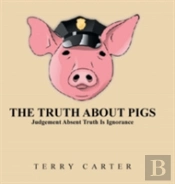 The Truth About Pigs