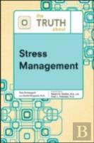 The Truth About Stress Management