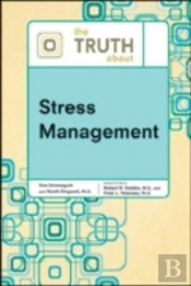 The Truth About Stress Management