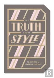 The Truth About Style: Quote Gift Book