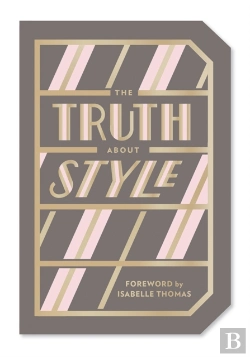 Bertrand.pt - The Truth About Style: Quote Gift Book