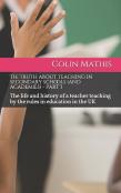 The Truth About Teaching In Secondary Schools (And Academies) - Part I