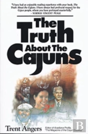 The Truth About The Cajuns