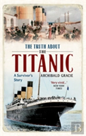 The Truth About The Titanic