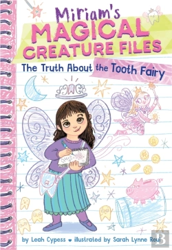 Bertrand.pt - The Truth About The Tooth Fairy (Miriam'S Magical Creature Files #1)