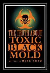 The Truth About Toxic Black Mold