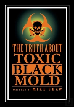 Bertrand.pt - The Truth About Toxic Black Mold