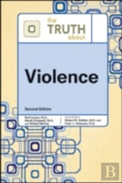 The Truth About Violence