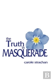 The Truth In Masquerade