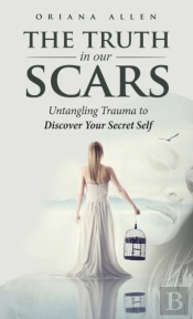 The Truth In Our Scars