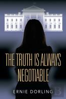The Truth Is Always Negotiable