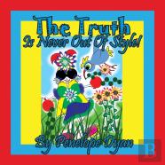 The Truth Is Never Out Of Style!