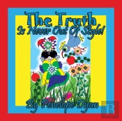 The Truth Is Never Out Of Style!