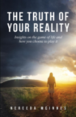 The Truth Of Your Reality