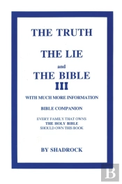 The Truth, The Lie And The Bible