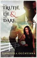 The Truth, The Lie, And The Dare