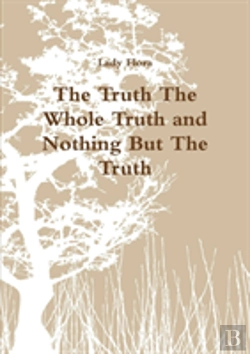 Bertrand.pt - The Truth The Whole Truth And Nothing But The Truth