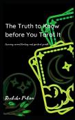 The Truth To Know Before You Tarot It