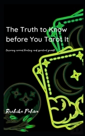 The Truth To Know Before You Tarot It