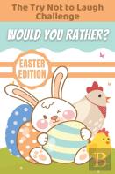 The Try Not To Laugh Challenge Would You Rather? Easter Edition