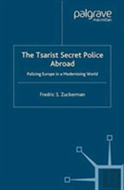 The Tsarist Secret Police Abroad