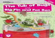 The Tub Of Bugs And Big Finn And Fat Ben (Non-Decodable)