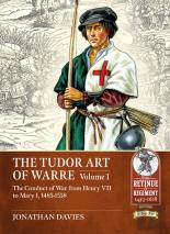 The Tudor Arte Of Warre Volume 1