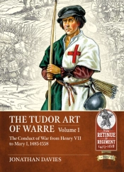The Tudor Arte Of Warre Volume 1