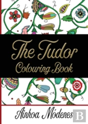 The Tudor Colouring Book
