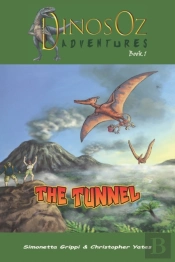 The Tunnel: Dinosoz Adventures Book 1