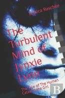 The Turbulent Mind Of Jynxie Lynn