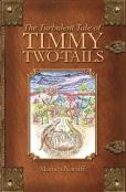 The Turbulent Tale Of Timmy Two Tails