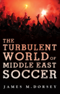 The Turbulent World Of Middle East Soccer
