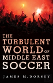 The Turbulent World Of Middle East Soccer