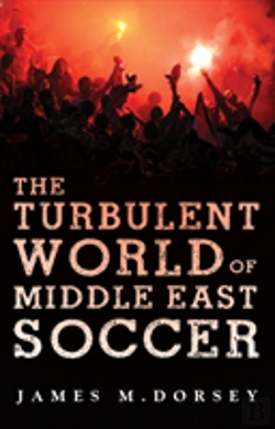 Bertrand.pt - The Turbulent World Of Middle East Soccer