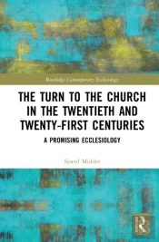 The Turn To The Church In The Twentieth And Twenty-First Centuries