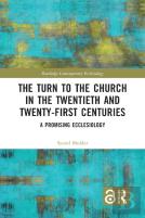 The Turn To The Church In The Twentieth And Twenty-First Centuries