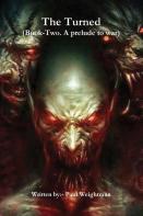 The Turned (Book-Two. A Prelude To War)