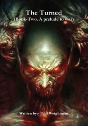 The Turned (Book-Two. A Prelude To War)